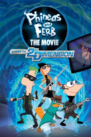 Phineas and Ferb the Movie- Across the 2nd Dimension