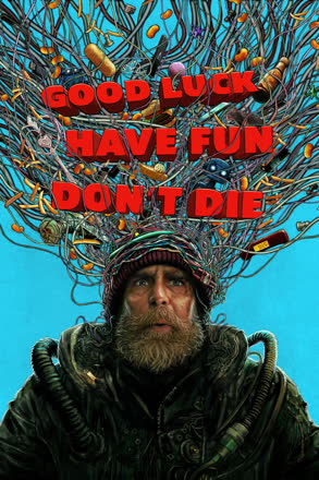 Good.Luck.Have.Fun.Dont.Die