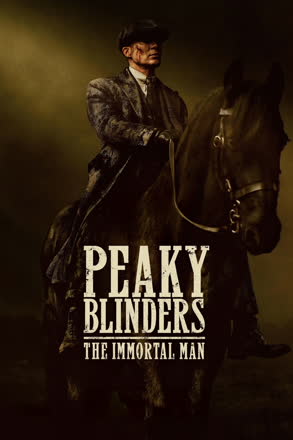 Peaky Blinders- The Immortal Man