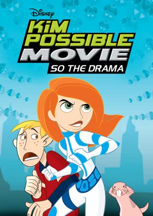 Kim Possible Movie- So the Drama
